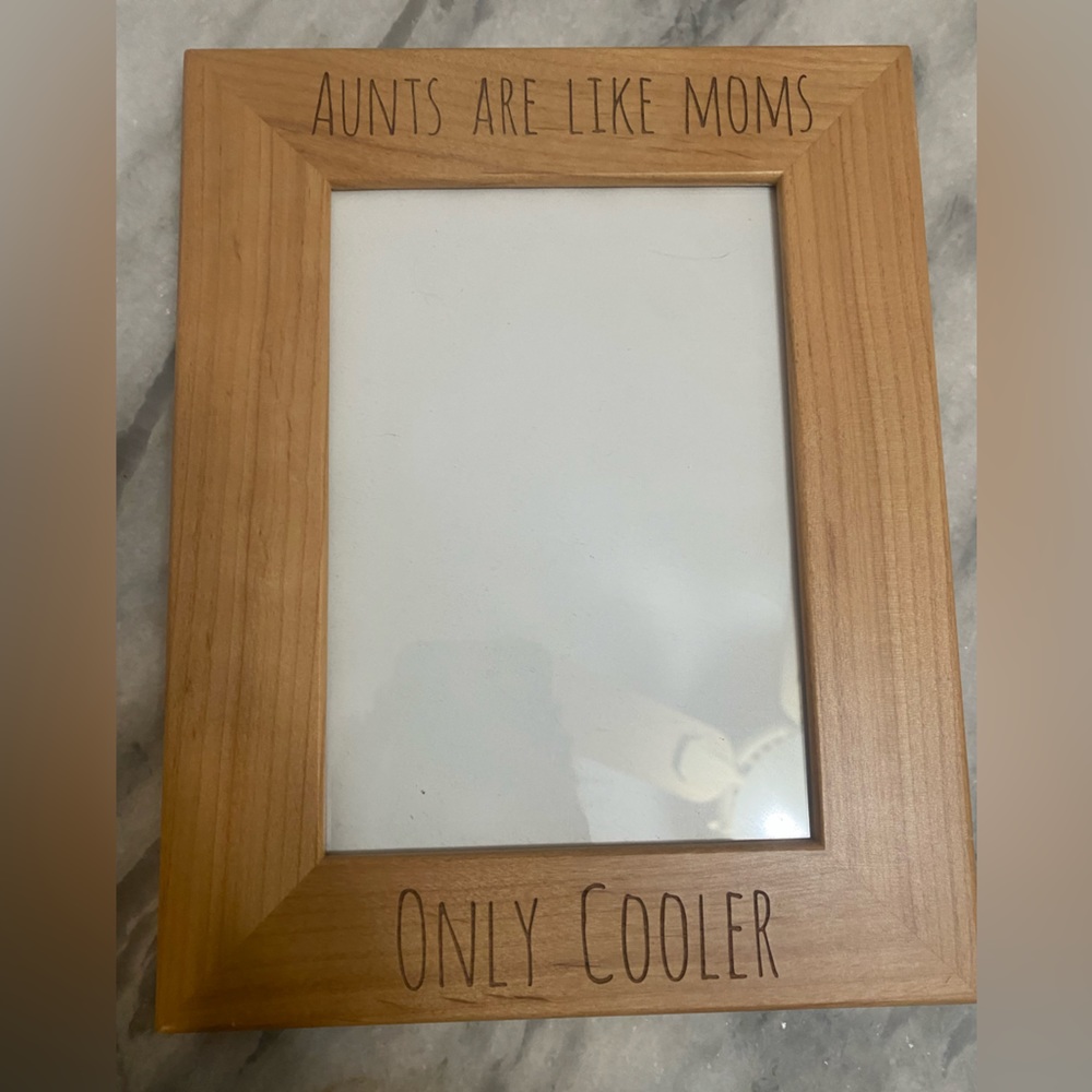 Picture frame - “aunts are like Moms … only cooler” brown wood